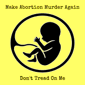 Make Abortion Murder Again